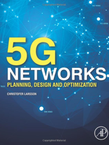 5G Networks: Planning, Design and Optimization