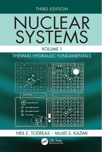Nuclear Systems: Thermal Hydraulic Fundamentals, Vol. I, 3/Ed