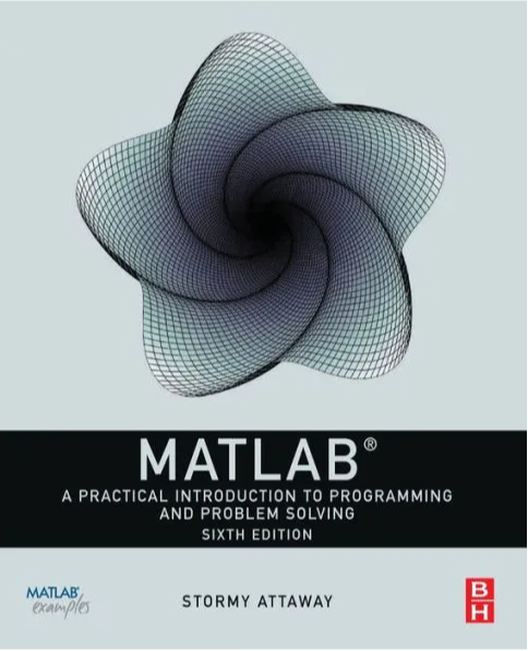 MATLAB: A Practical Introduction to Programming and Problem Solving, 6/Ed
