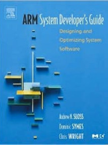 ARM System Developer's Guide: Designing and Optimizing System Software