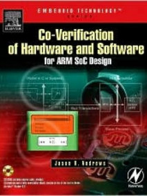 Co-verification of Hardware and Software for ARM SOC Design