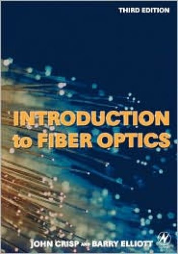 Introduction to Fiber Optics, 3/Ed