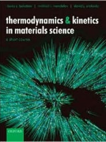 Thermodynamics and Kinetics in Materials Science: A Short Course Includes CD-ROM