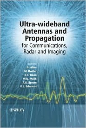 Ultra Wideband Antennas and Propagation for Communications, Radar and Imaging