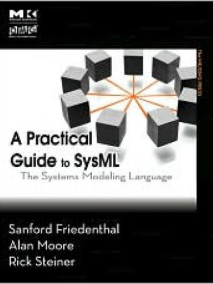Practical Guide to SysML: The Systems Modeling Language