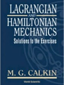 Lagrangian and Hamiltonian Mechanics: Solutions to the Exercises