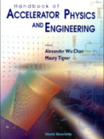 Handbook of Accelerator Physics and Engineering