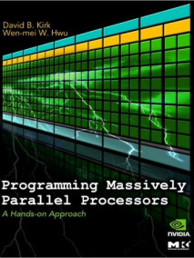 Programming Massively Parallel Processors: A Hands on Approach