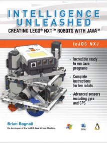 Intelligence Unleashed: Creating LEGO NXT Robots with Java