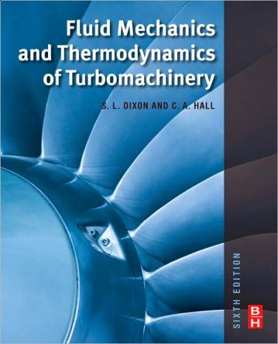 Fluid Mechanics and Thermodynamics of Turbomachinery, 6/Ed