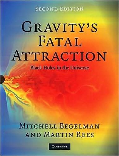 Gravity\'s Fatal Attraction: Black Holes in the Universe, 2/Ed