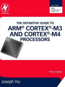 Definitive Guide to ARM Cortex-M3 and Cortex-M4 Processors, 3/Ed