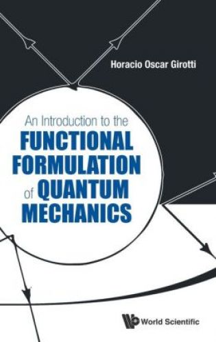 Introduction To The Functional Formulation Of Quantum Mechanics
