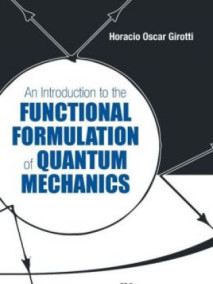 Introduction To The Functional Formulation Of Quantum Mechanics