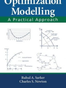 Optimization Modelling: a Practical Approach