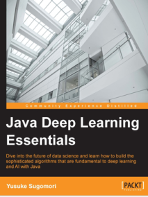 Java Deep Learning Essentials