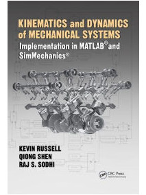 Kinematics and Dynamics of Mechanical Systems: Implementation in MATLAB and SimMechanics