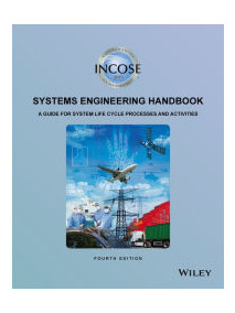 INCOSE Systems Engineering Handbook: A Guide for System Life Cycle Processes and Activities, 4/Ed
