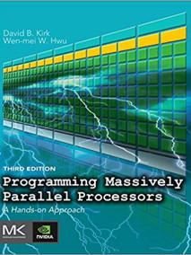 Programming Massively Parallel Processors: A Hands on Approach, 3/Ed