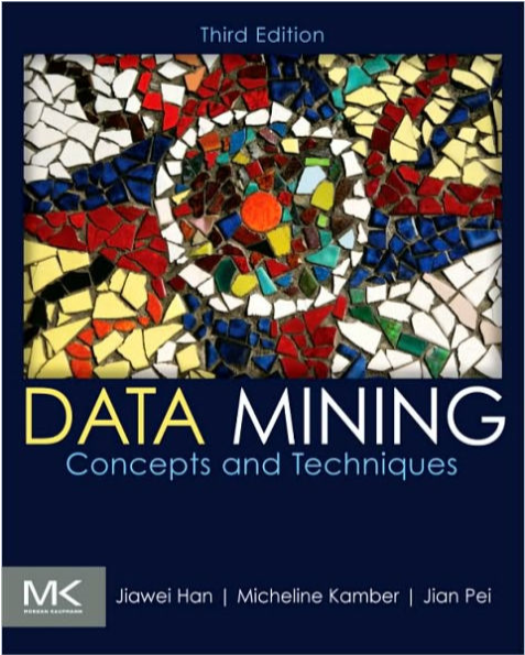 Data Mining: Concepts and Techniques, 3/Ed