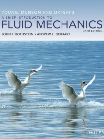 A Brief Introduction to Fluid Mechanics: SI Version,6/Ed