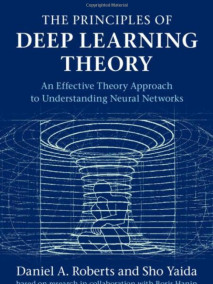 The Principles of Deep Learning Theory: An Effective Theory Approach to Understanding Neural Networks