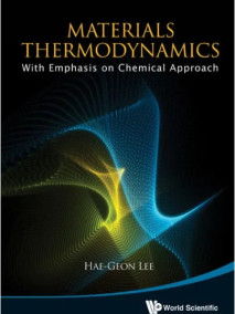 Matererials Thermodynamics: With Emphasis on Chemical Approach