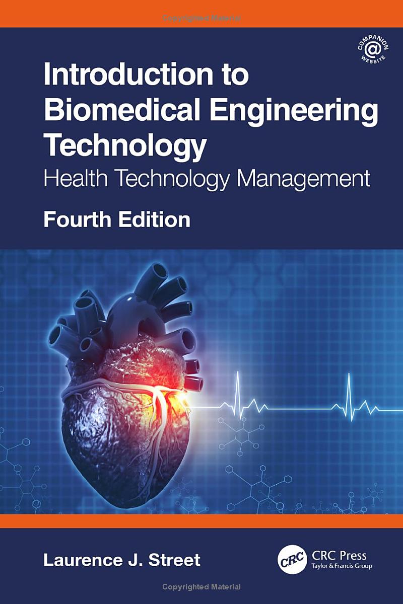 Introduction to Biomedical Engineering Technology: Health Technology Management , 4/Ed