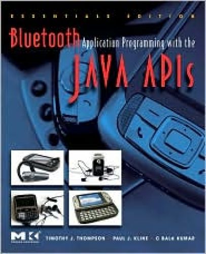 Bluetooth Application Programming with the Java APIs, Essentials Edition