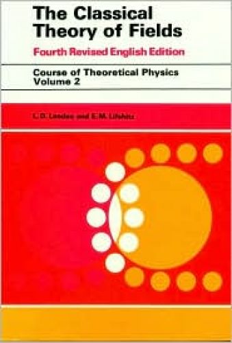 Classical Theory of Fields, Vol. 2, 4/Ed