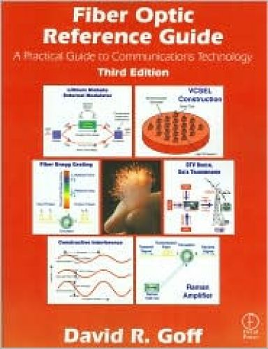 Fiber Optics Reference Guide, 3/Ed