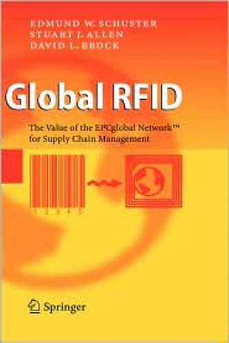 Global RFID: The Value of the EPCglobal Network for Supply Chain Management