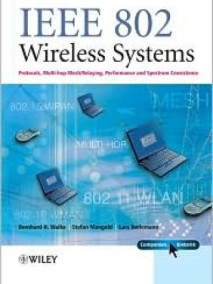 IEEE 802 Wireless Systems: Protocols, Multi-Hop Mesh/Relaying, Performance and Spectrum Coexistence
