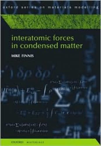 Interatomic Forces in Condensed Matter