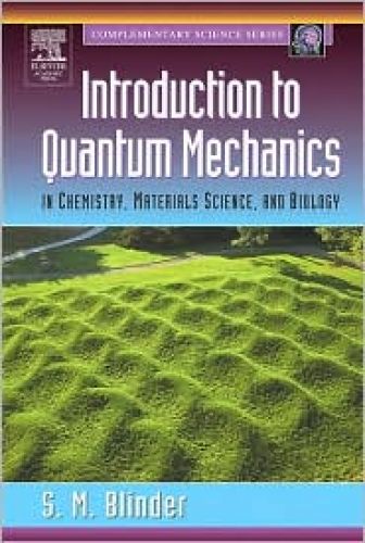 Introduction to Quantum Mechanics: in Chemistry, Materials Science, and Biology