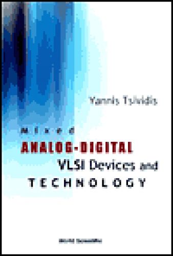 Mixed Analog-Digital VLSI Devices and Technology