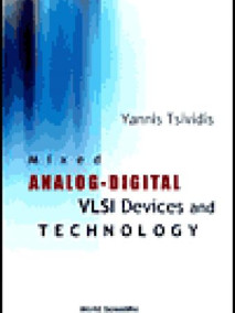 Mixed Analog-Digital VLSI Devices and Technology