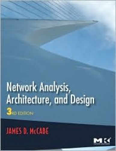 Network Analysis, Architecture, and Design, 3/Ed