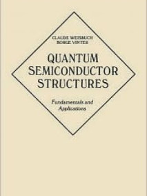 Quantum Semiconductor Structures: Fundamentals and Applications