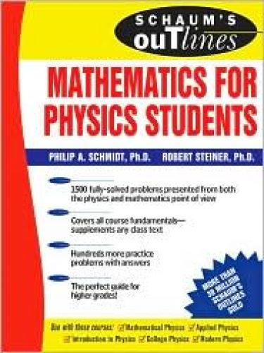 Schaum's Outline of Mathematics for Physics Students