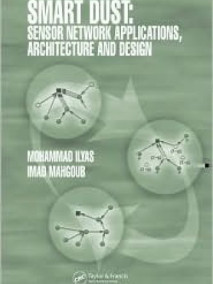 Smart Dust: Sensor Network Applications, Architecture and Design