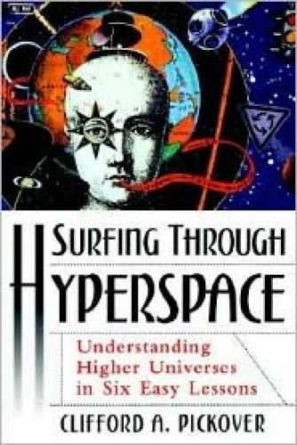 Surfing Through Hyperspace: Understanding Higher Universes in Six Easy Lessons