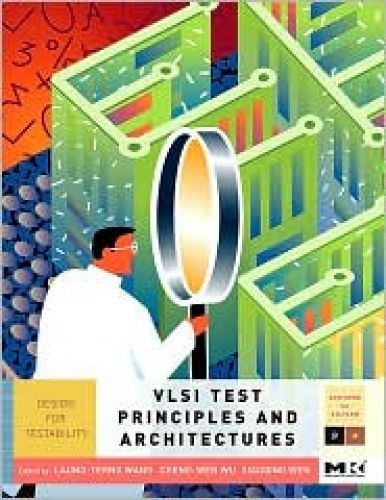 VLSI Test Principles and Architectures: Design for Testability