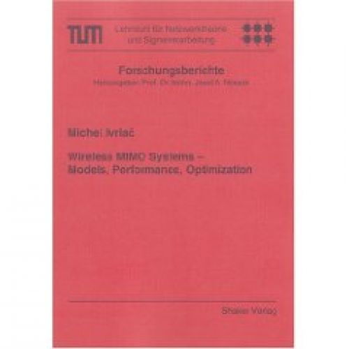 Wireless MIMO Systems-Models, Perforance Optimization (German Book-English version)