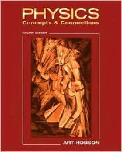 Physics: Concepts & Connections, 4/Ed