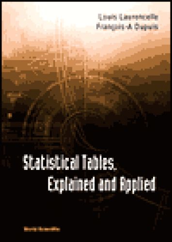 Statistical Tables: Explained and Applied