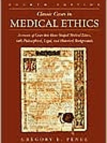 Classic Cases in Medical Ethics: Accounts of Cases That Have Shaped Medical Ethics, with Philosophical, Legal, and Historical Backgrounds, 4/Ed