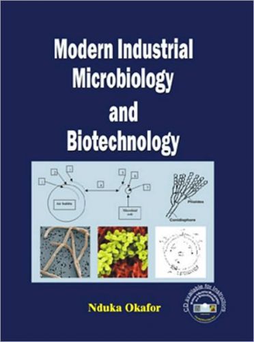 Modern Industrial Microbiology and Biotechnology