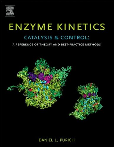 Enzyme Kinetics: Catalysis & Control: A Reference of Theory and Best-Practice Methods