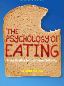 Psychology of Eating: From Healthy to Disordered Behavior, 2/Ed